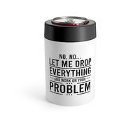 Humorous Sarcasm Sarcastic Ironic Sayings Slogan Enthusiast Novelty Satirical Derisive Scornful Humorous Phrase Can Holder 12oz