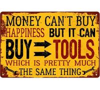 Humorous Tin Sign Money Can't Buy Happiness But It Can Buy Tools Which Is Pretty Much The Same Thing Vintage Funny Metal Signs Poster For Garage Man Cave Club 8x12 Inches