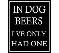 Humorous Wall Decor In Dogs Beers i've only had One GardenSigns Bar Signs for Bathroom,Cat/Dog Owners,Office,Living Room M