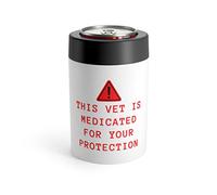 Humorous Warning This Vet Is Medicated Saying Hilarious Veterinary Medicine Pun Men Women TShirt Can Holder 12oz