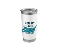 Humorously Sarcastic Per My Last Email Stainless Steel Insulated Tumbler