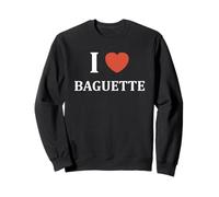 Humour boulangerie pain I love baguette Sweatshirt
