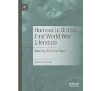 Humour in British First World War Literature – Taming the Great War