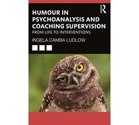 Humour in Psychoanalysis and Coaching Supervision: From Life to Interventions
