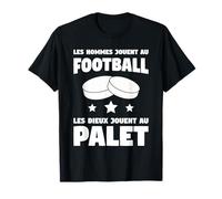 Humour Player Puck | Man Quote Football God Palet T-Shirt