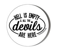 Humour - Shakespeare - Hell is Empty and All The Devils are HERE Small 6 x 70mm Vinyl Stickers