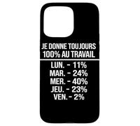 Humour Travail Français Blague Bureau Pourcentage Ironique Case for iPhone 15 Pro Max