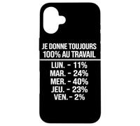 Humour Travail Français Blague Bureau Pourcentage Ironique Case for iPhone 16 Plus