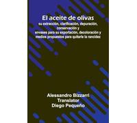 Humour, Wit, & Satire of the Seventeenth Century (Edition1): Su Extracci n, Clarificaci n, Depuraci n, Conservaci n Y Envases Para Su Exportaci n, ... Y Medios Propuestos Para Quitarle La Rancidez