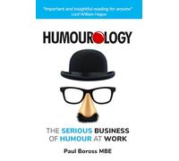 Humourology: The serious business of humour at work