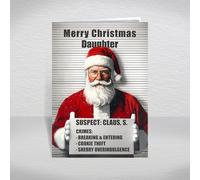 Humourous Christmas Card for Daughter - Santa Mugshot with Crimes Board, A5 Amusing Greeting Card with Funny Verse Inside: Daughter Christmas Card