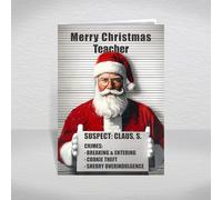 Humourous Christmas Card for Teacher, Tutor - Santa Mugshot with Crimes Board, A5 Amusing Greeting Card with Funny Verse Inside: Teacher Christmas Card