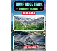 Hump Ridge Track Hiking Guide 2025-2026 (TrailWise: The 2025 Hiking Series)