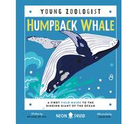 Humpback Whale (Young Zoologist) : A First Field Guide to the Singing Giant of the Ocean