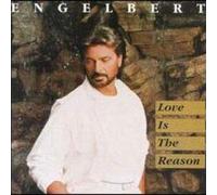 Humperdinck, Engelbert - Love Is the Reason