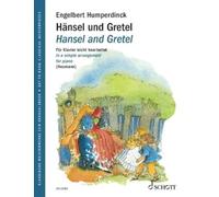 Humperdinck: Hansel and Gretel - Fairytale Opera in 3 Acts Easy Arra (Paperback)