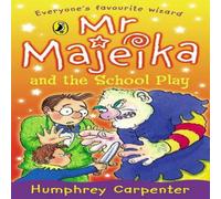 Humphrey Carpenter Mr Majeika & the School Play Paperback Book Humphrey Carpenter Multicolor