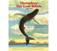 Humphrey the Lost Whale: A True Story