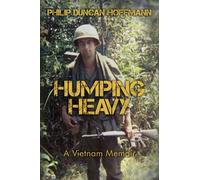 Humping Heavy: A Vietnam Memoir