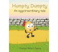 Humpty Dumpty: An eggstraordinary tale