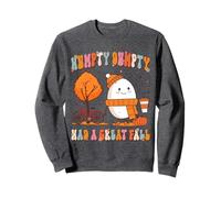 Humpty Dumpty Had A Great Fall Funny Autumn Joke Thankgving Sweatshirt