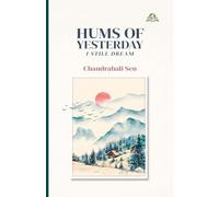 Hums of Yesterday: I still dream . . .