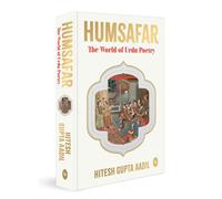 Humsafar : The World of Urdu Poetry