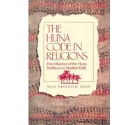 HUNA CODE IN RELIGIONS: Written by Max Freedom Long, 2000 Edition, (2nd Paperback Ed) Publisher: DE VORSS & COMPANY [Paperback]