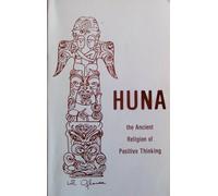 Huna: The Ancient Religion of Positive Thinking.
