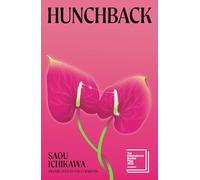 Hunchback: Longlisted for the International Booker Prize 2025