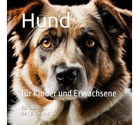 Hund: für Kinder und Erwachsene