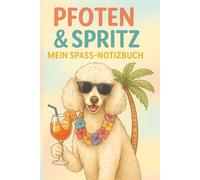 Hund Notizbuch: Ein lustiges Notizbuch im Sommer-Look! Perfekt für deine verrückten Ideen, witzigen Gedanken und sonnigen Momente. M it trendigem ... Feeling und viel Platz für deine Kreativität.