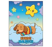 Hunde Malbuch für Kinder: Mehr als 50 süße Illustrationen für entspannte Stunden und kreativen Ausmalspaß