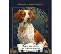 Hunde und Welpen Malbuch für Hundefreunde: Ausmalbilder mit niedlichen Hundemotiven; 30 lustige und elegante Illustrationen für Stressabbau und Kreative Freude (Art Nouveau Pets)
