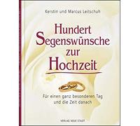 Hundert Wunsche zur Hochzeit: Fur einen ganz be, Leitschuh, Leitschuh.