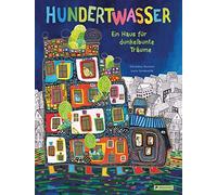 Géraldine Elschner, Lucie Van – Hundertwasser: Ein Haus für dunkelbunte Träume – Hardback