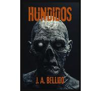 HUNDIDOS: Ecos de un pasado olvidado - Thriller postapocalíptico de terror, suspense y supervivencia