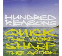 Hundred Reasons - Quick The Word, Sharp The Action