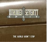 Hundred Seventy Split - The World Won't Stop [VINYL]