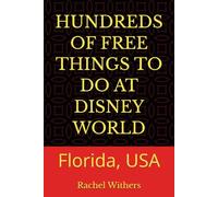 HUNDREDS OF FREE THINGS TO DO AT DISNEY WORLD: Florida, USA