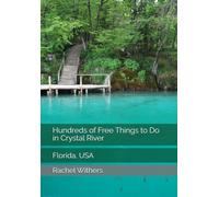 Hundreds of Free Things to Do in Crystal River: Florida, USA