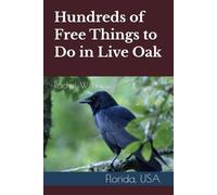 Hundreds of Free Things to Do in Live Oak: Florida, USA