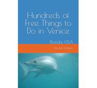 Hundreds of Free Things to Do in Venice: Florida, USA