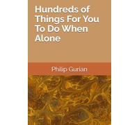 Hundreds of Things For You To Do When Alone