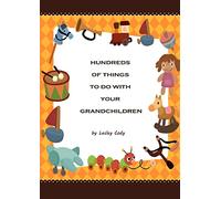 Hundreds of Things to do with your Grandchildren