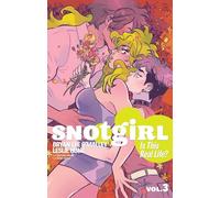 Leslie Hung – Snotgirl Volume 3: Is This Real Life? – Trade Paperback (Image Comics)