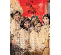 Hung Liu: Portraits of Promised Lands