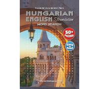Hungarian English Translation Word Search Puzzle Book: Discover Word Searches Featuring Hungarian Words, Traditions, and Translations! | 6x9 Inch Book ... for Travel, Holidays & Quiet Afternoons!