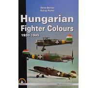 Hungarian Fighter Colours. Volume 1 (Hungarian Fighter Colours - 1930-1945)
