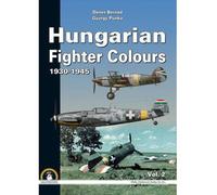 [(Hungarian Fighter Colours: Volume 2: 1930-1945)] [Author: Denes Bernad] published on (June, 2014)